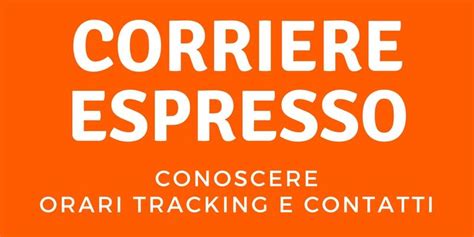 Corriere espresso: orari, tracking e contatti 